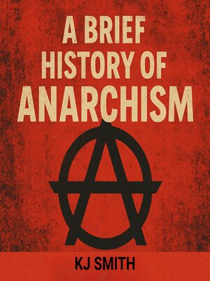 cover image of A Brief History of Anarchism